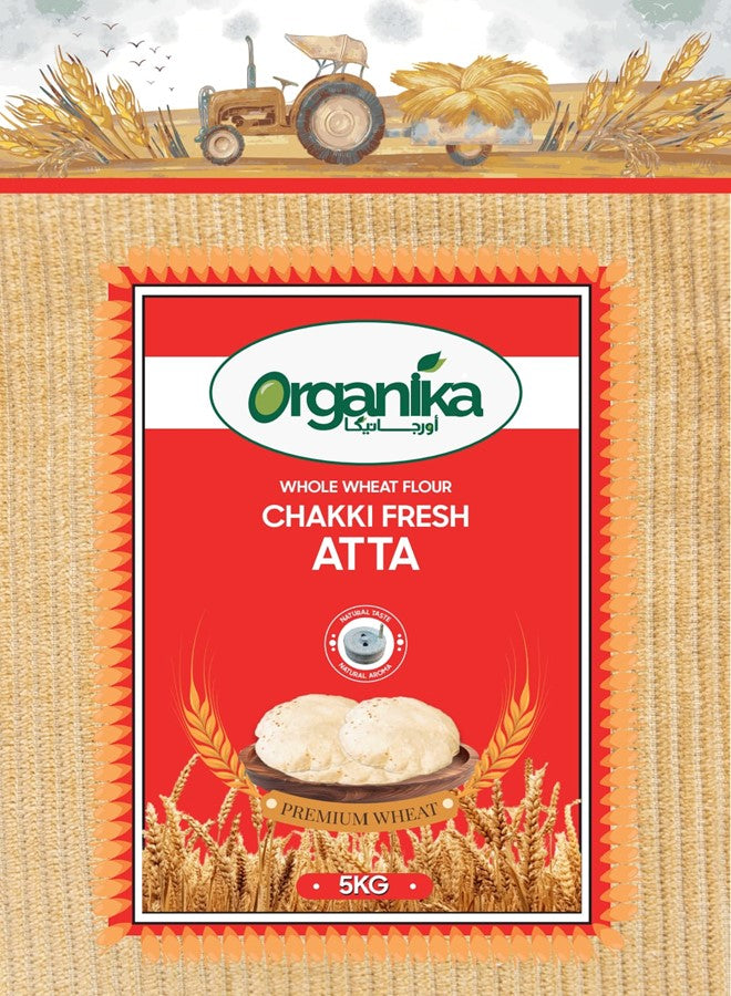 Organika Premium Whole Wheat Flour 100% Chakki Fresh Atta 5kg Stone-Ground Nutrition Soft Rotis Rich Aroma and Natural Goodness